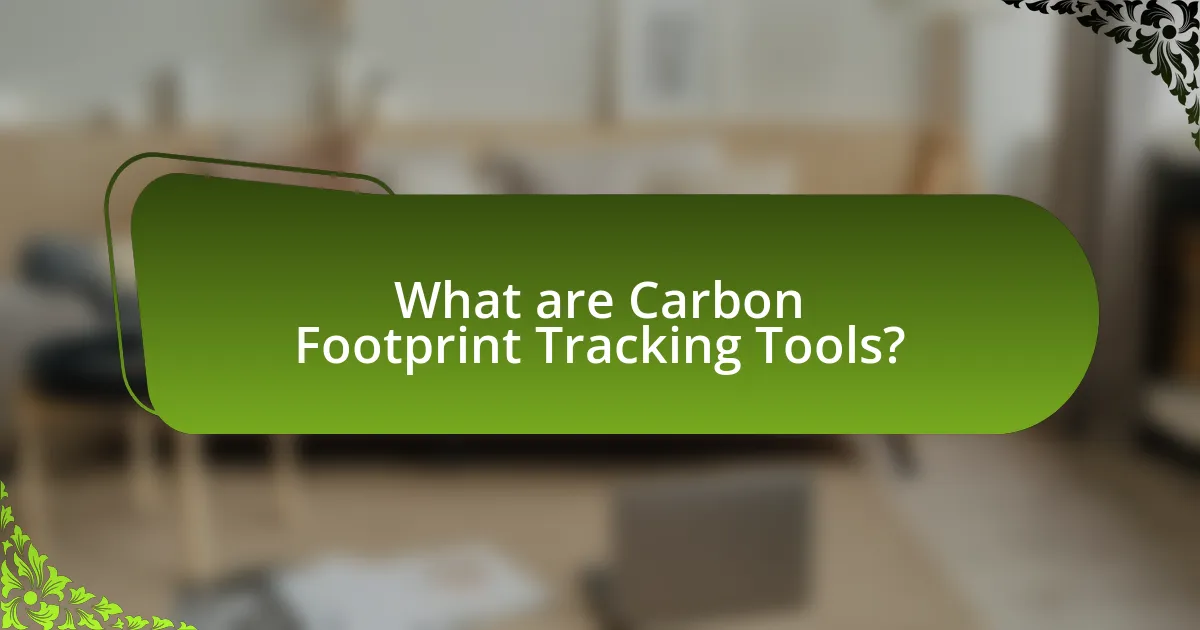 What are Carbon Footprint Tracking Tools?