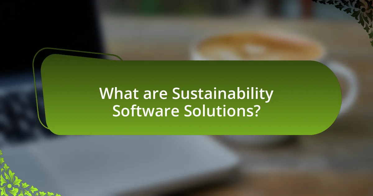 What are Sustainability Software Solutions?