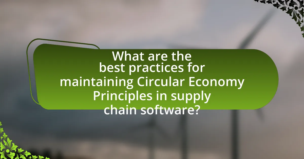 What are the best practices for maintaining Circular Economy Principles in supply chain software?