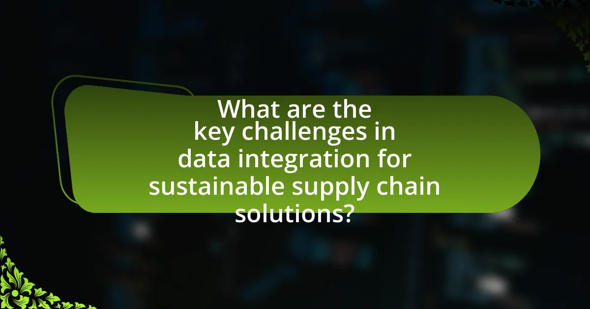 What are the key challenges in data integration for sustainable supply chain solutions?