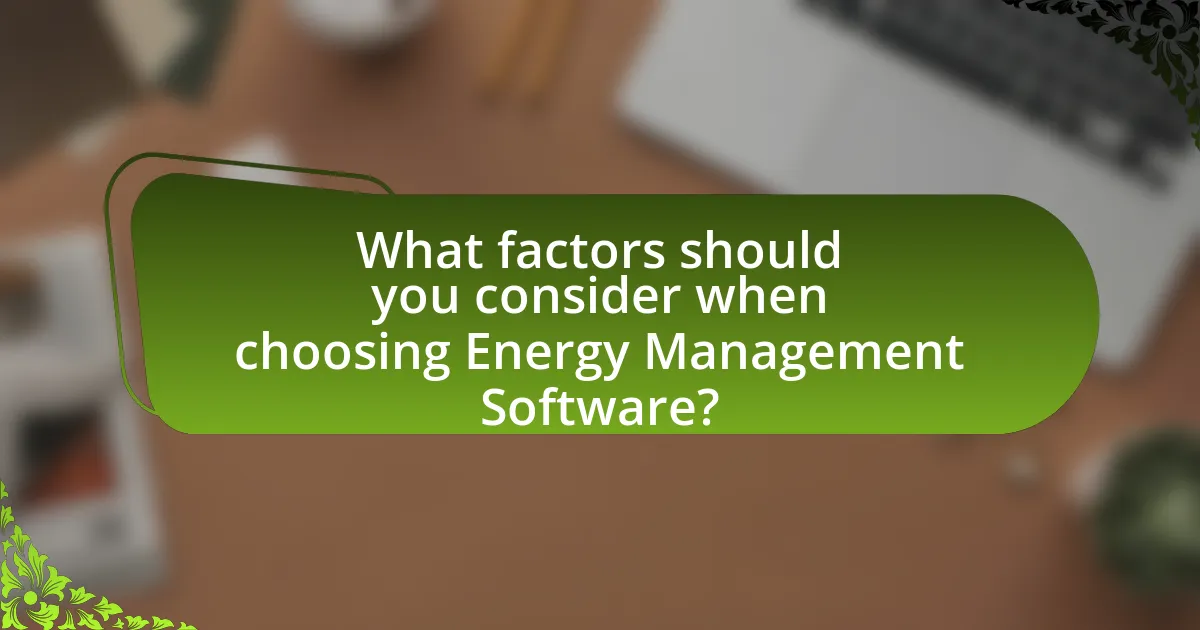 What factors should you consider when choosing Energy Management Software?
