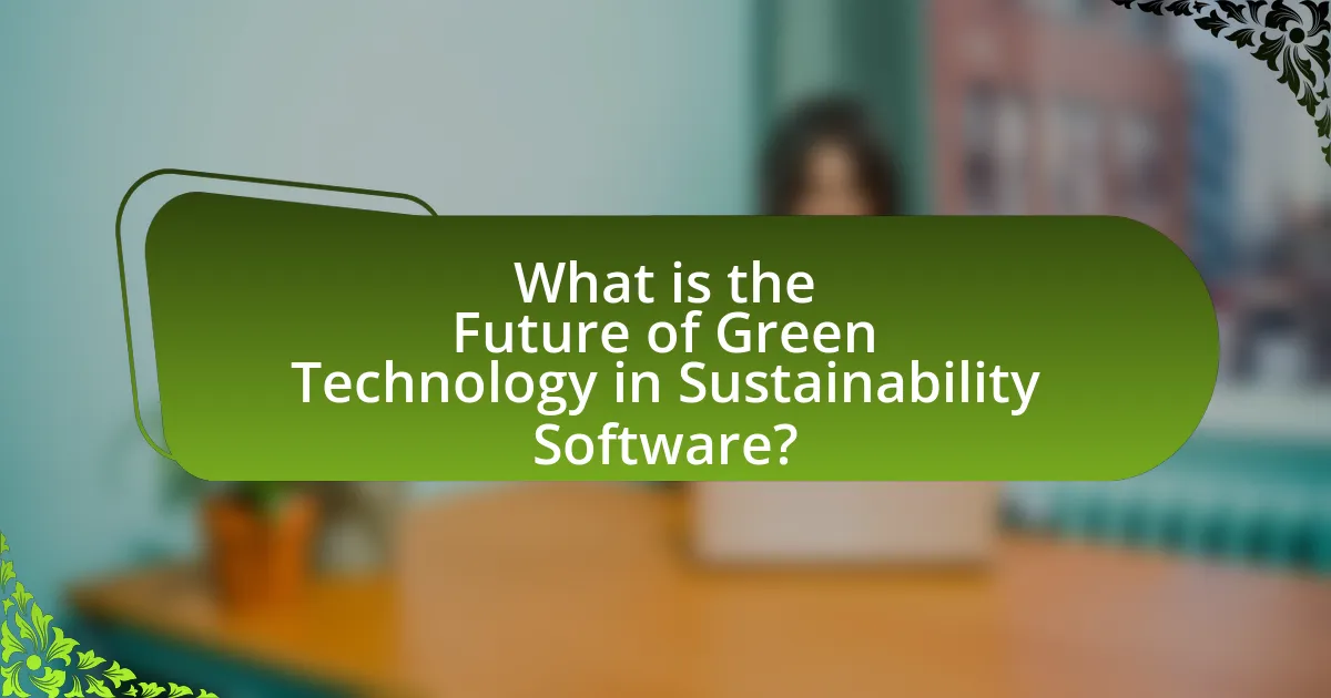 What is the Future of Green Technology in Sustainability Software?