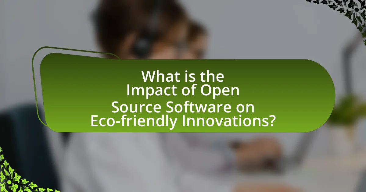 What is the Impact of Open Source Software on Eco-friendly Innovations?