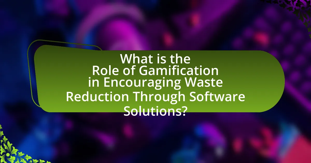What is the Role of Gamification in Encouraging Waste Reduction Through Software Solutions?